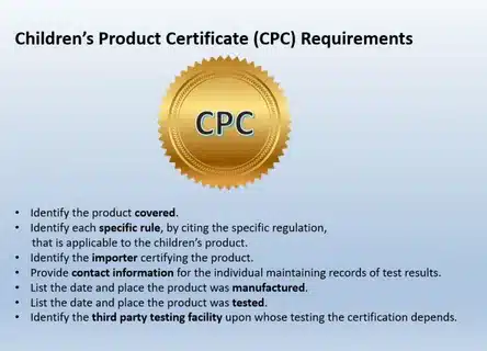 Children’s Product Certificate CPC requirements for toy importers including testing and safety regulations.